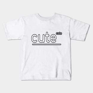 Cute to the power of itself Kids T-Shirt